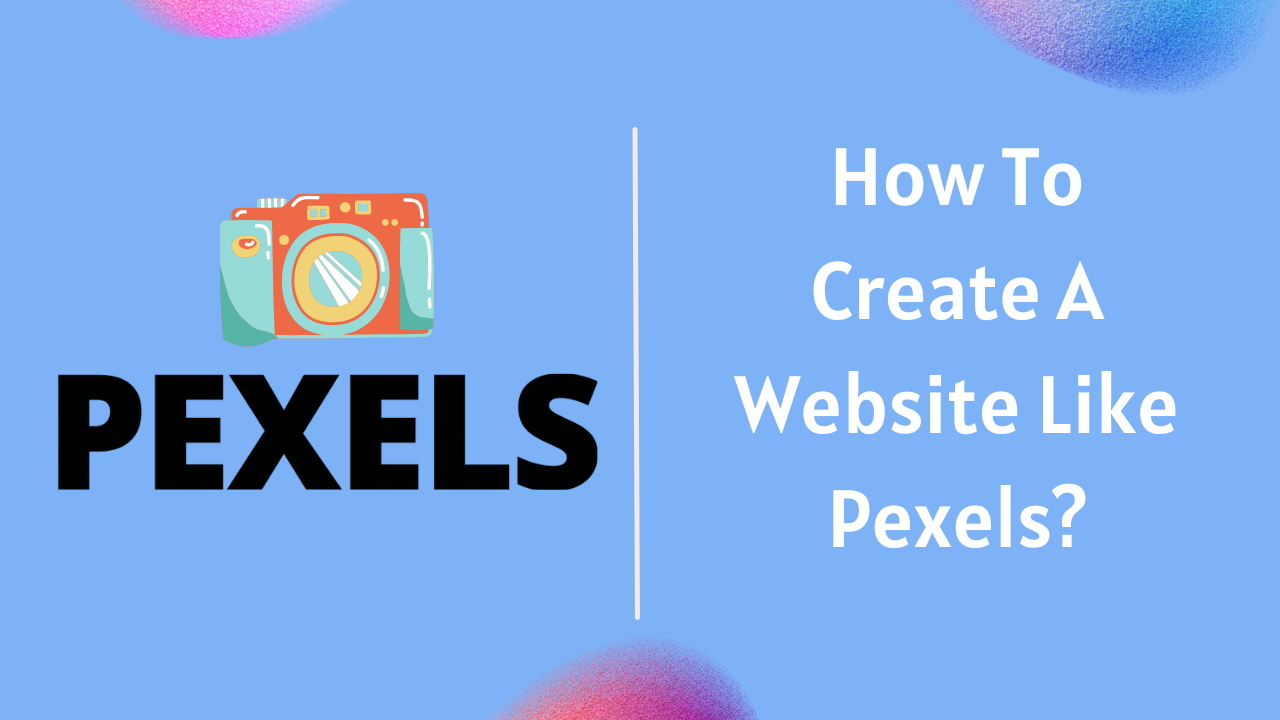 how-to-create-a-website-like-pexels-shutterstock-pixabay-free-no