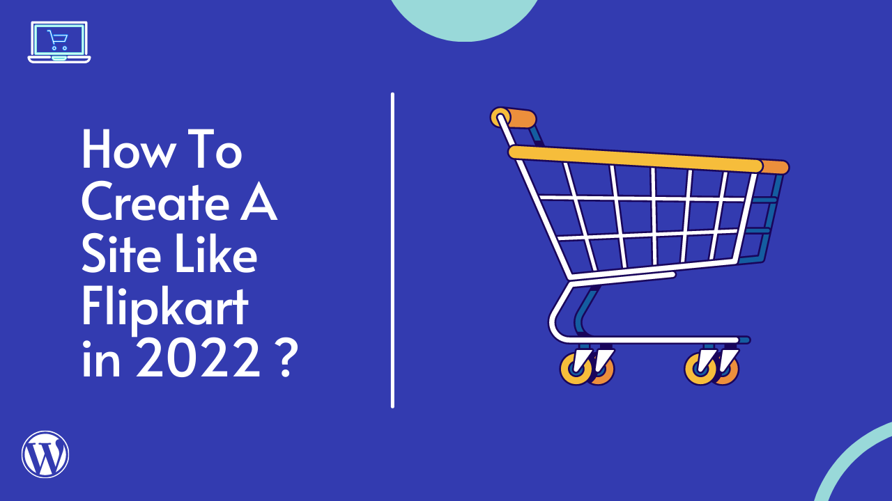 How To Create a site like Flipkart in 2022 How To Create a site like Flipkart in 2022