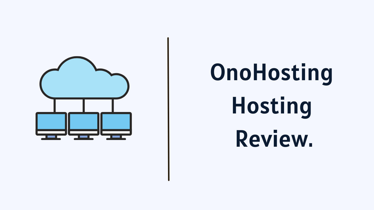 OnoHosting Hosting Review. OnoHosting Hosting Review.