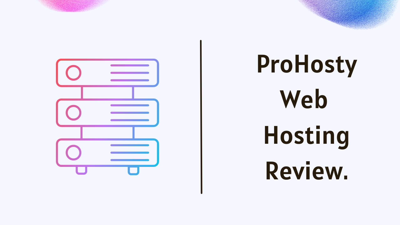 ProHosty Web Hosting Review. ProHosty Web Hosting Review.
